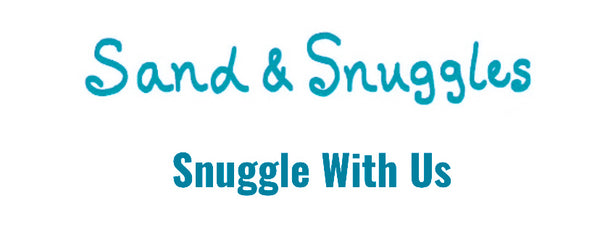 Sand & Snuggles